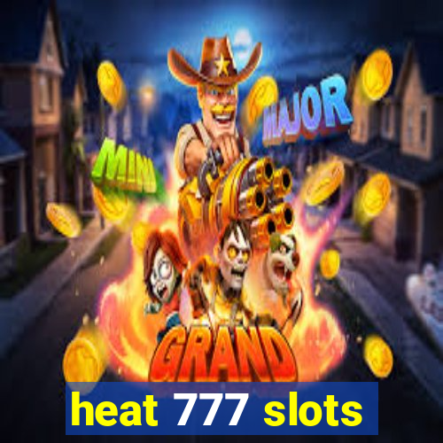 heat 777 slots